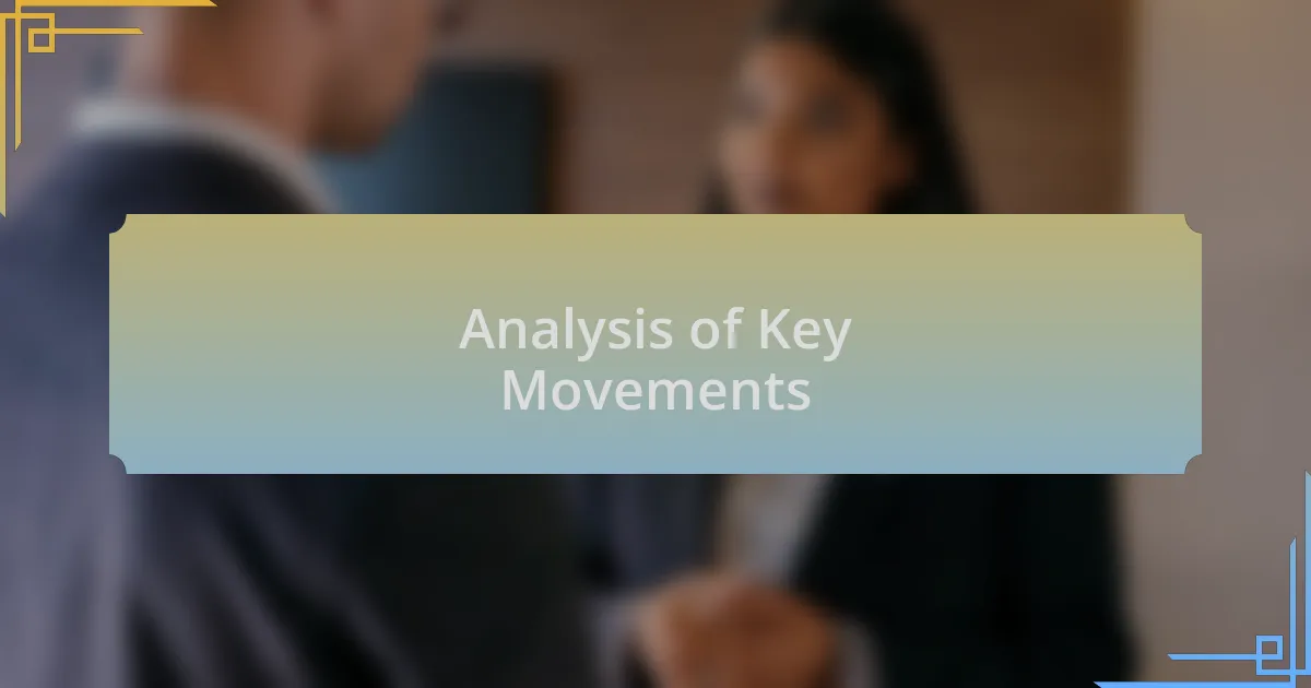 Analysis of Key Movements