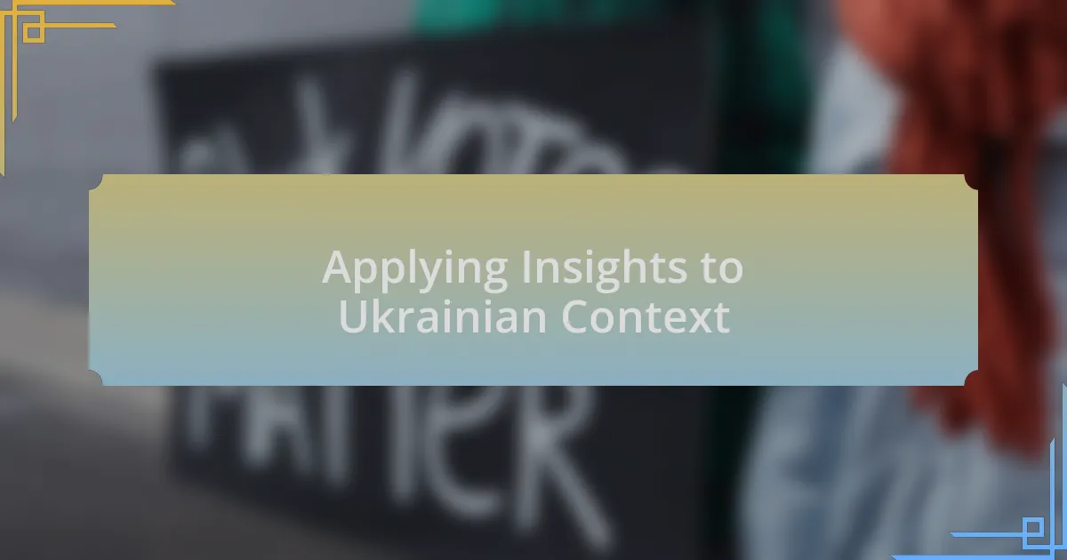 Applying Insights to Ukrainian Context