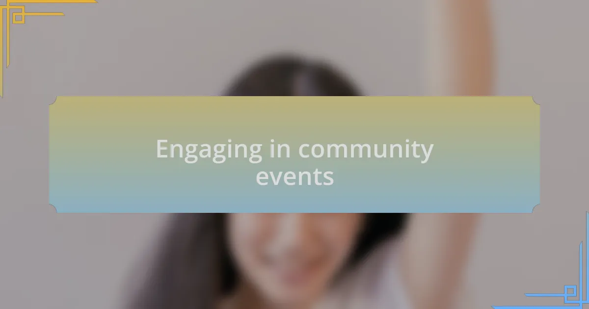 Engaging in community events