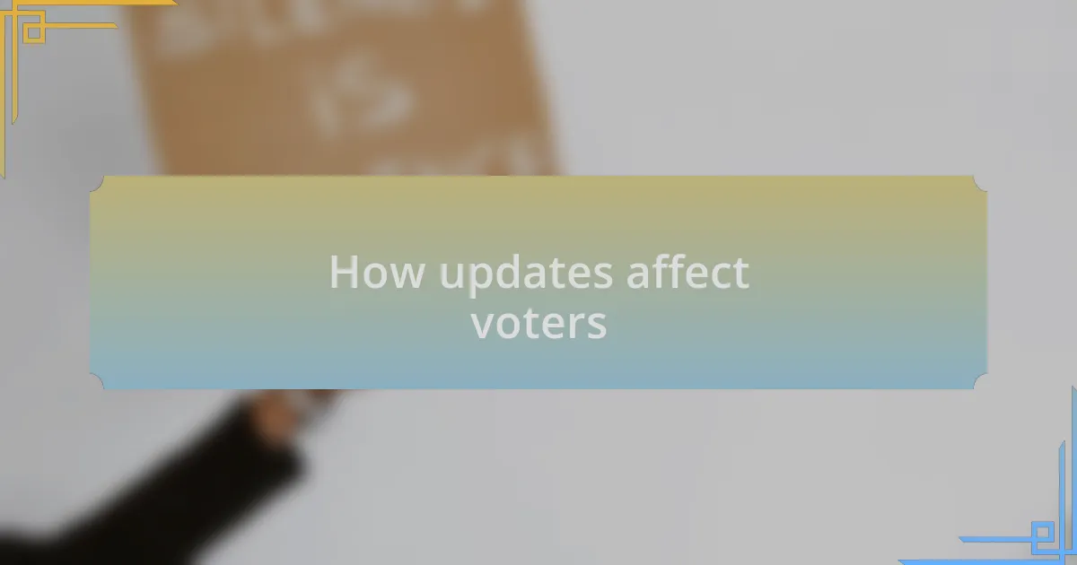 How updates affect voters