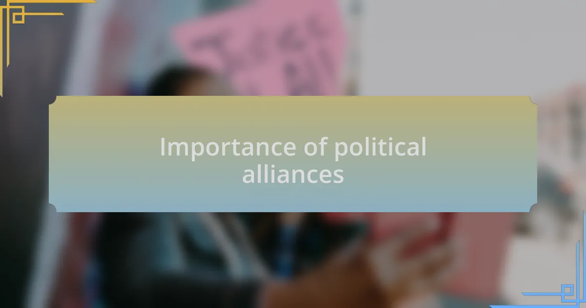 Importance of political alliances