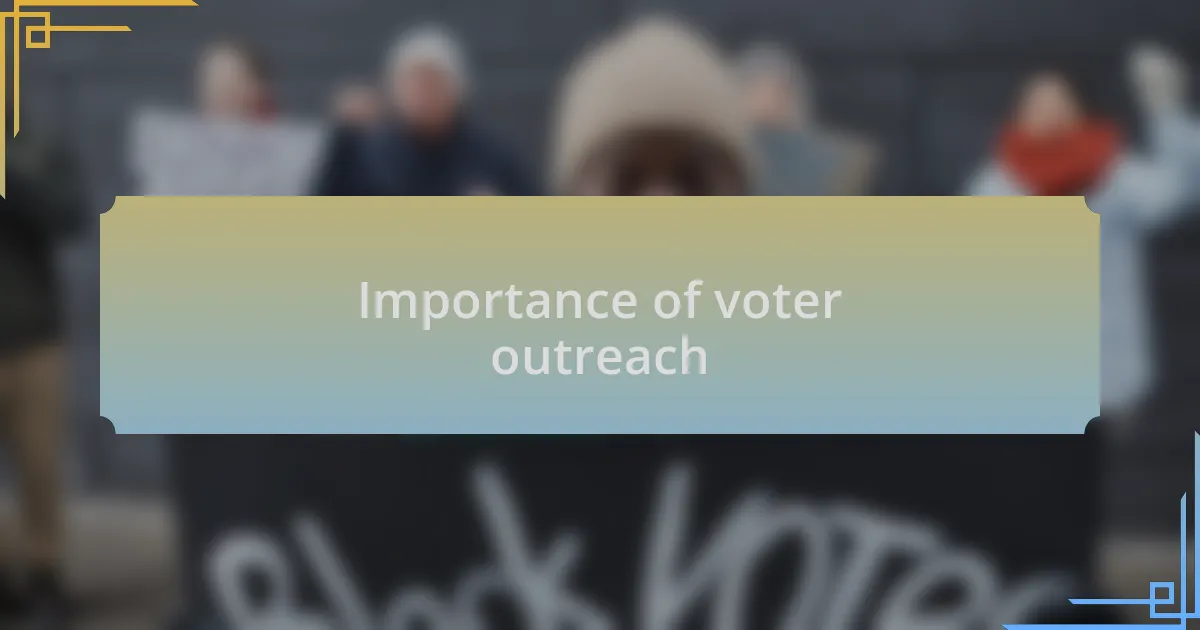 Importance of voter outreach