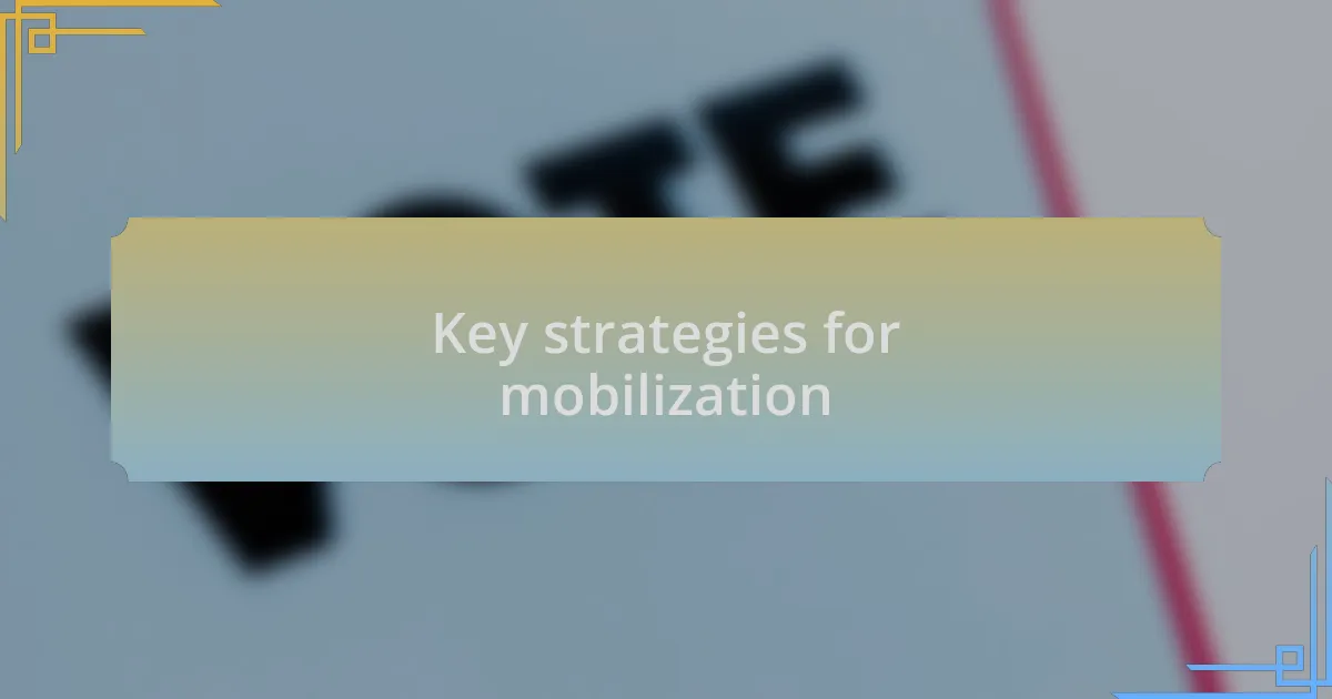 Key strategies for mobilization