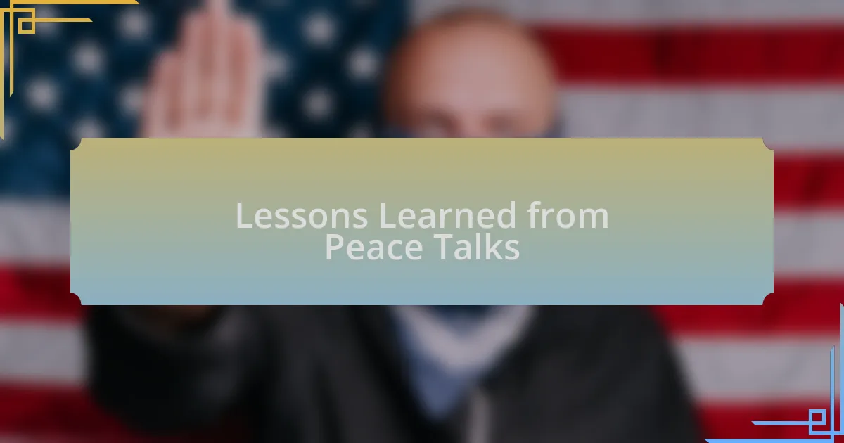 Lessons Learned from Peace Talks