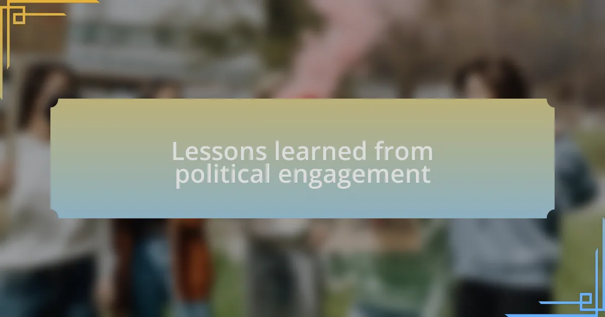 Lessons learned from political engagement