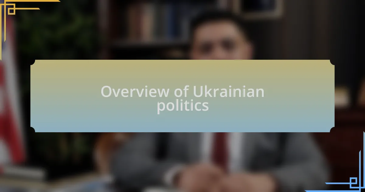 Overview of Ukrainian politics