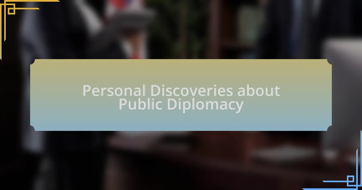Personal Discoveries about Public Diplomacy