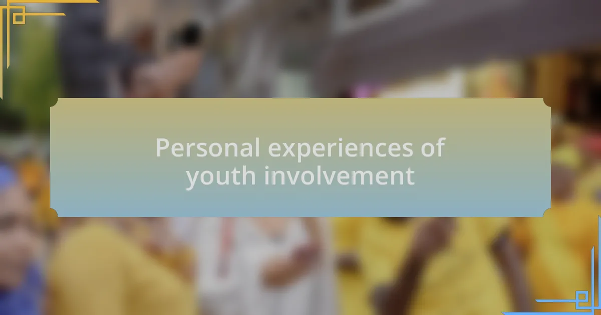 Personal experiences of youth involvement