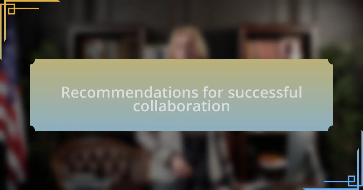 Recommendations for successful collaboration