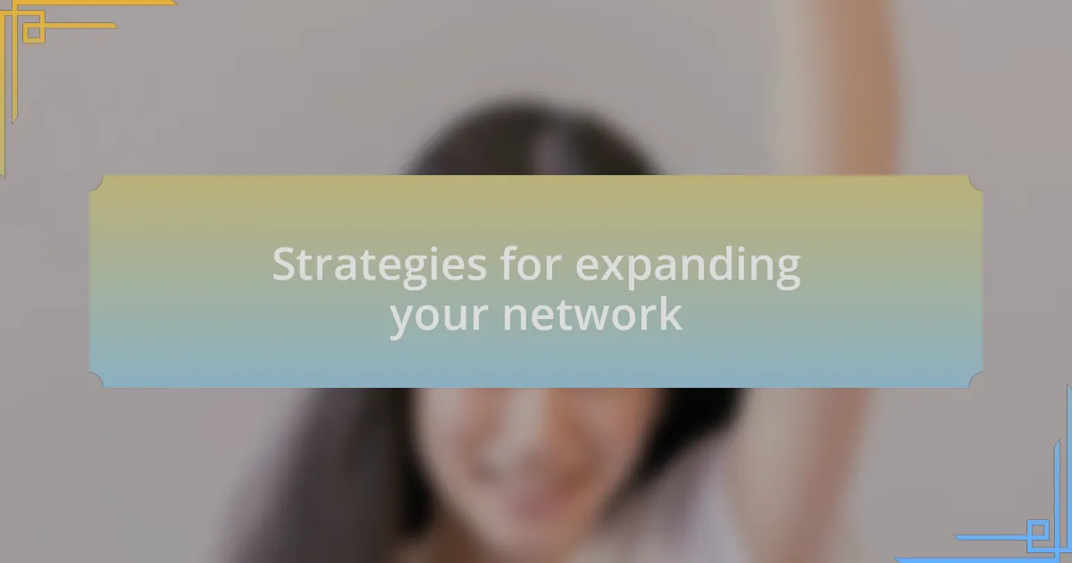 Strategies for expanding your network