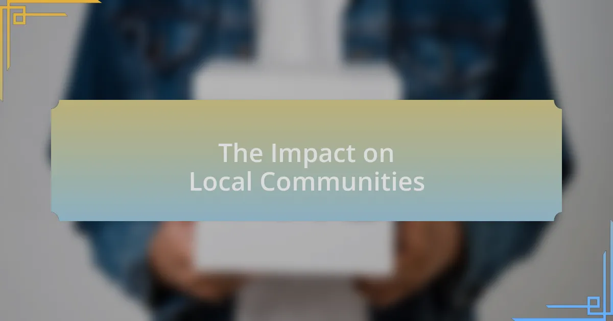 The Impact on Local Communities