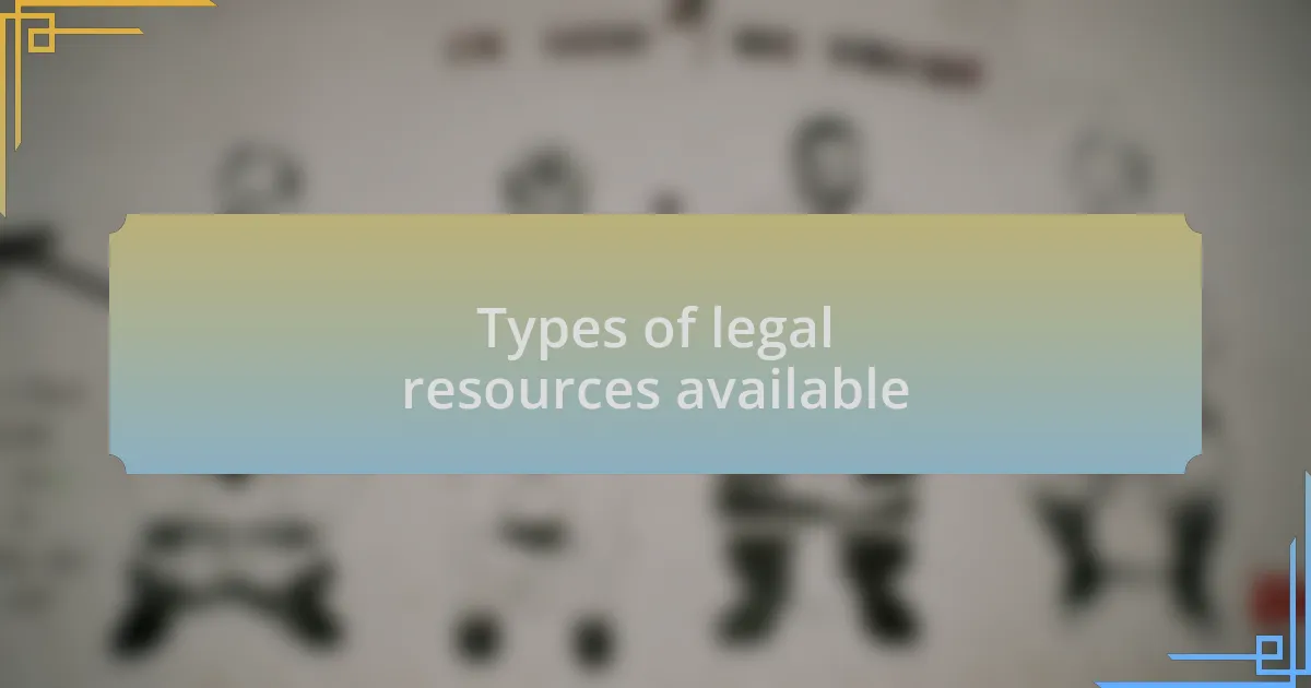 Types of legal resources available