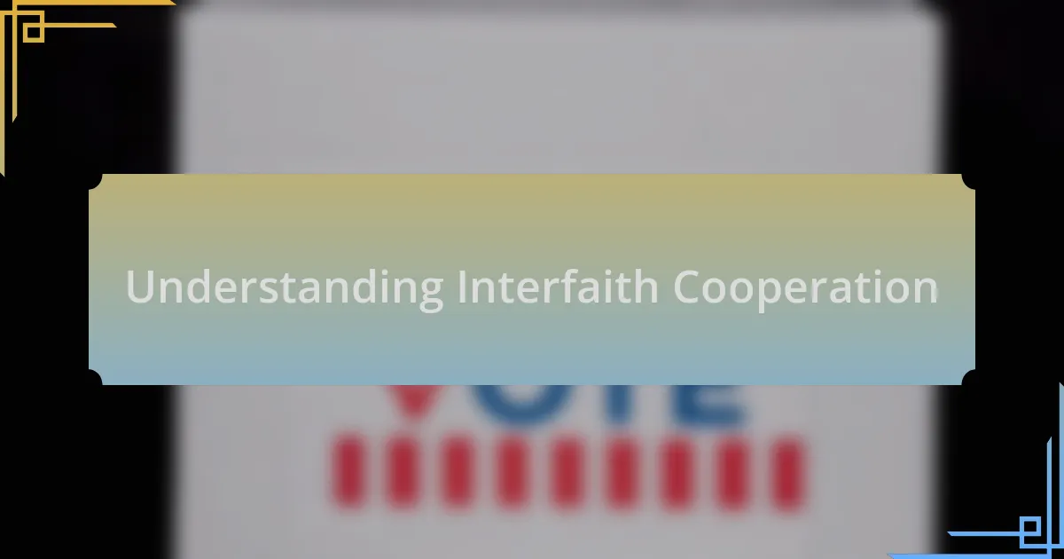 Understanding Interfaith Cooperation